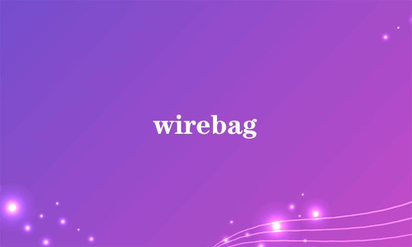 wirebag