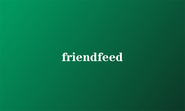 friendfeed