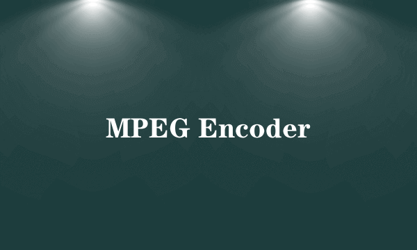 MPEG Encoder