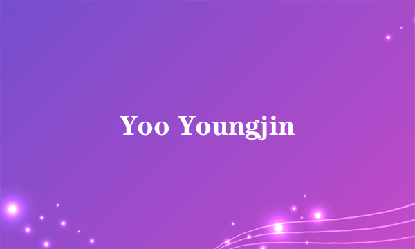 Yoo Youngjin