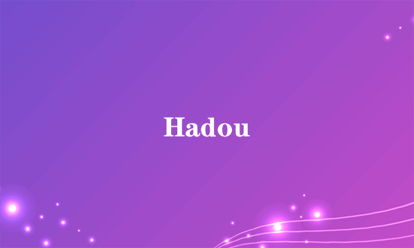 Hadou