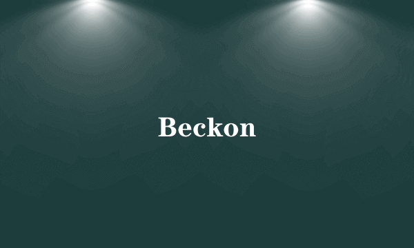 Beckon