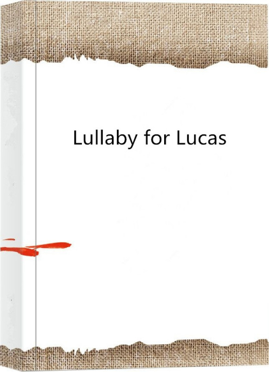 Lullaby for Lucas