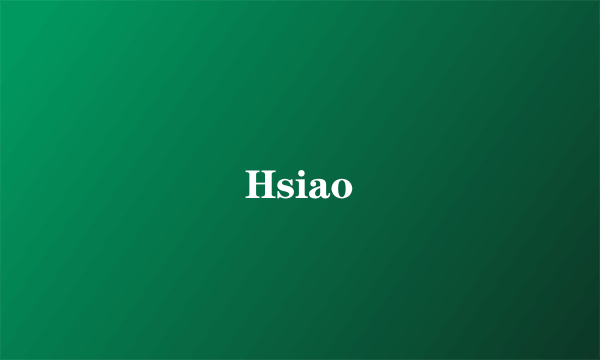 Hsiao