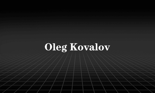 Oleg Kovalov