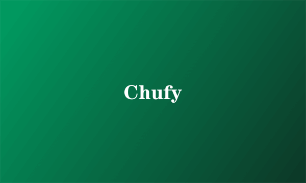 Chufy