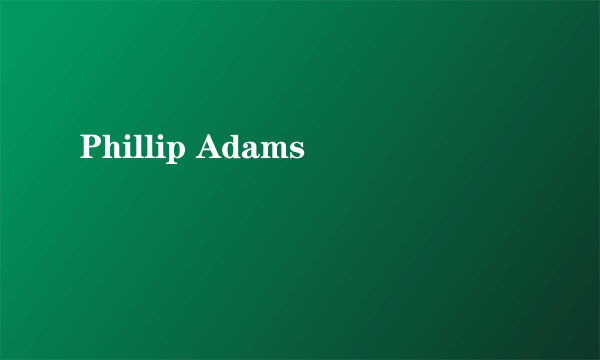 Phillip Adams