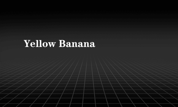 Yellow Banana