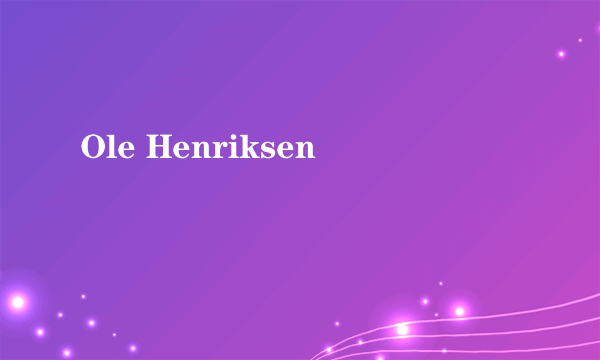 Ole Henriksen