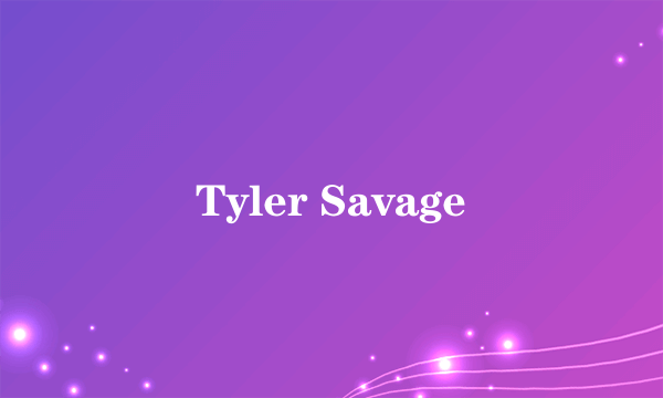 Tyler Savage