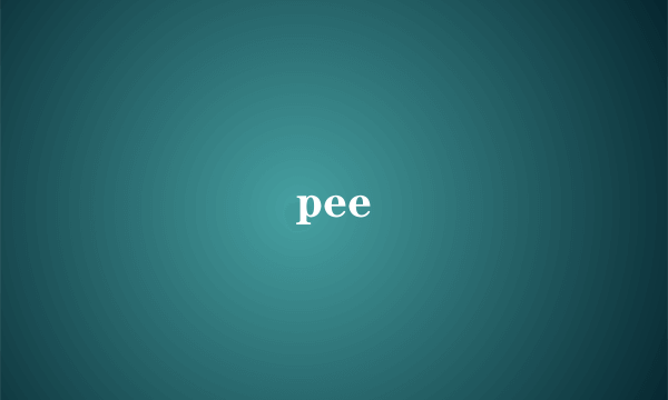 pee