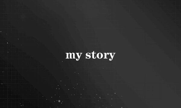 my story