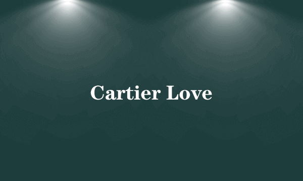 Cartier Love