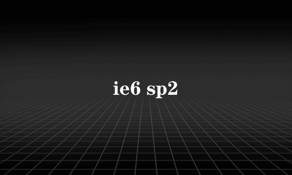 ie6 sp2