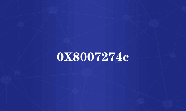 0X8007274c