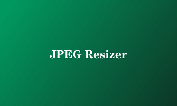 JPEG Resizer