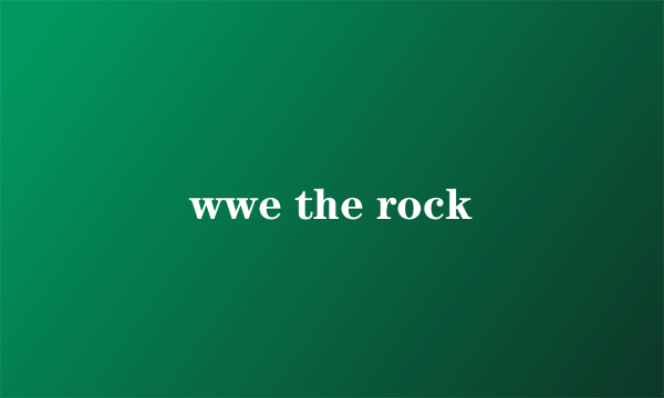 wwe the rock