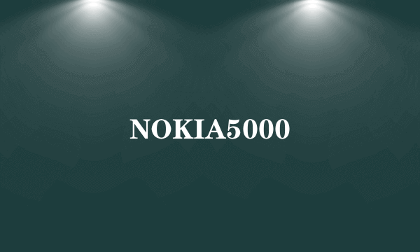 NOKIA5000