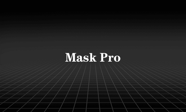 Mask Pro