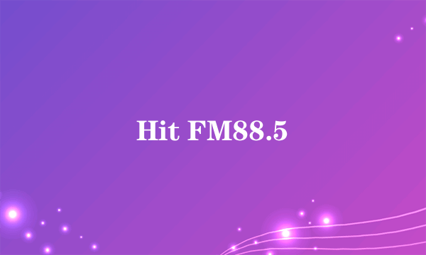 Hit FM88.5