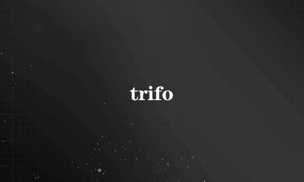 trifo