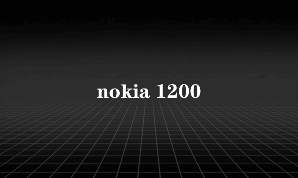 nokia 1200