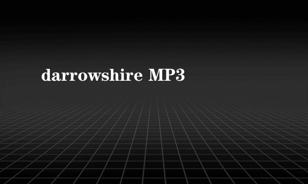 darrowshire MP3