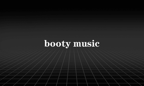 booty music