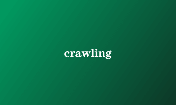 crawling