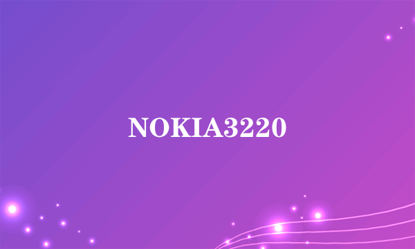 NOKIA3220
