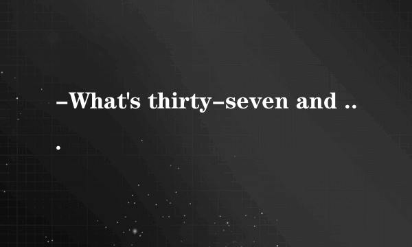 -What's thirty-seven and fifty-nine，Bill？