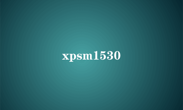 xpsm1530