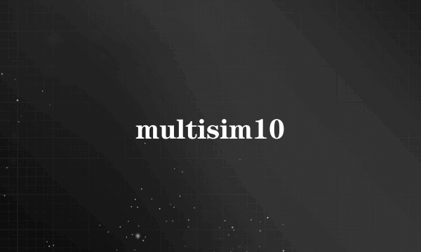 multisim10