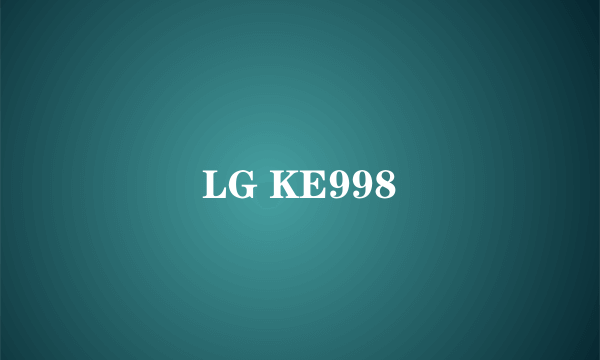 LG KE998